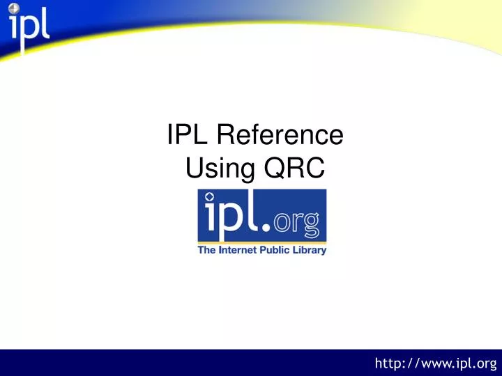 ipl reference using qrc