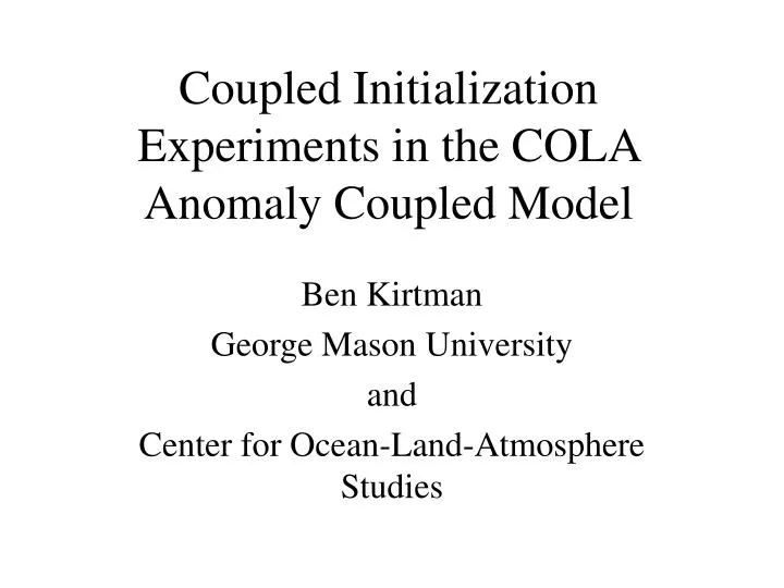 Coupled Initialization Experiments in the COLA Anomaly Coupled Model