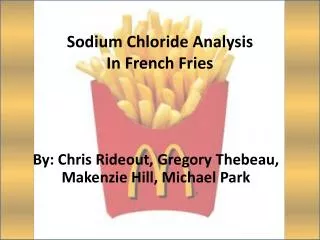 Sodium Chloride Analysis In French Fries