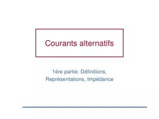 courants alternatifs