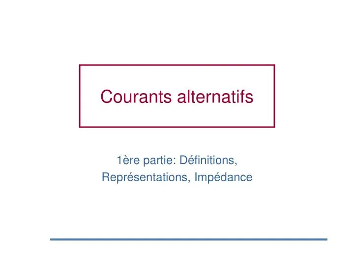 courants alternatifs