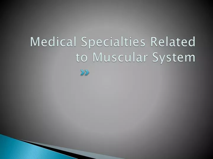 medical specialties related to muscular system