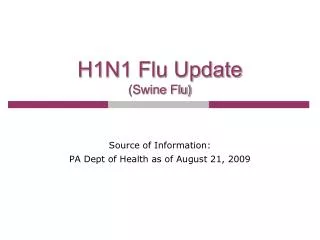 H1N1 Flu Update (Swine Flu)