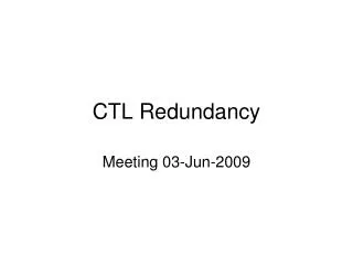 CTL Redundancy