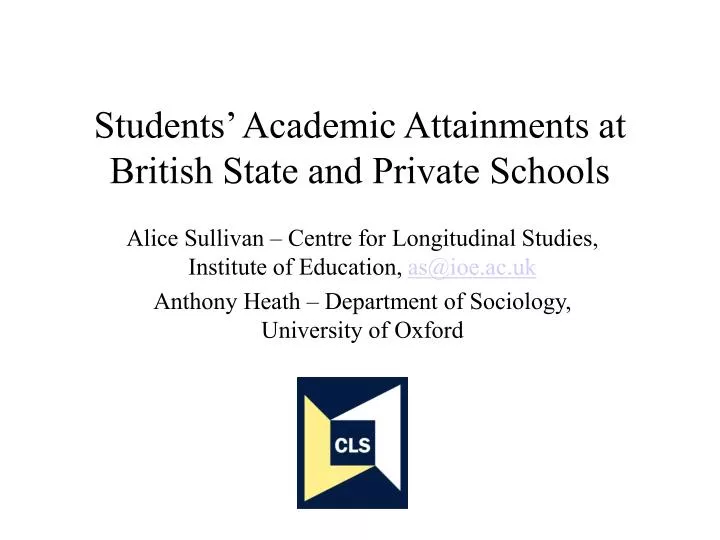 students academic attainments at british state and private schools