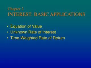 Chapter 2 INTEREST: BASIC APPLICATIONS