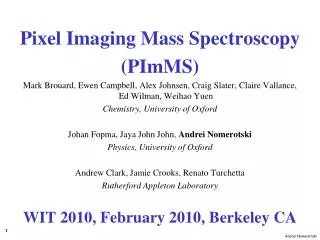 Pixel Imaging Mass Spectroscopy (PImMS)