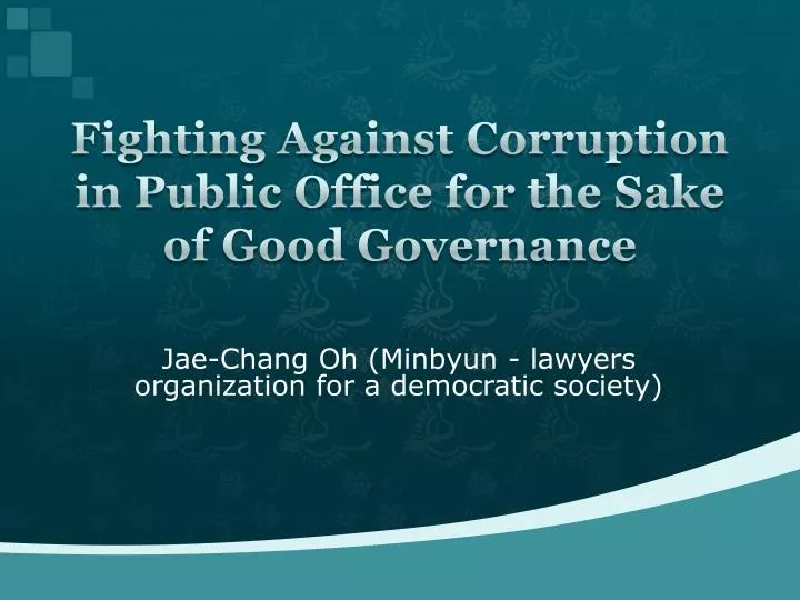 fighting against corruption in public office for the sake of good governance