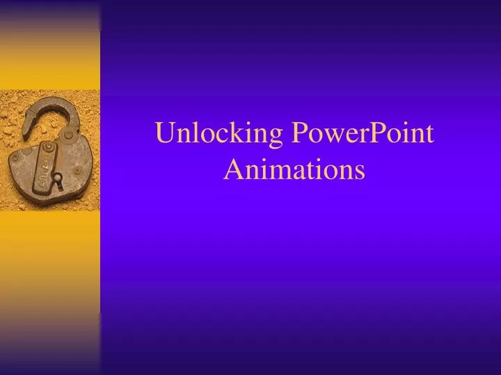 unlocking powerpoint animations
