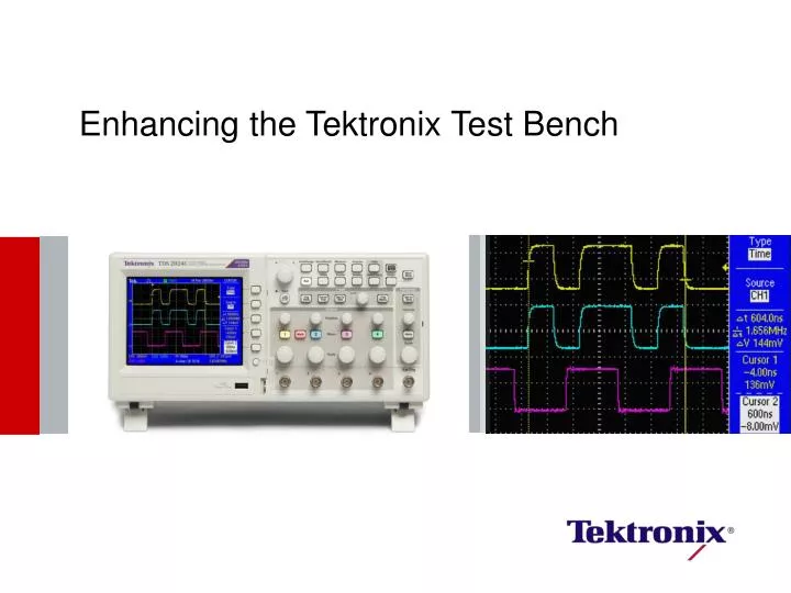 enhancing the tektronix test bench