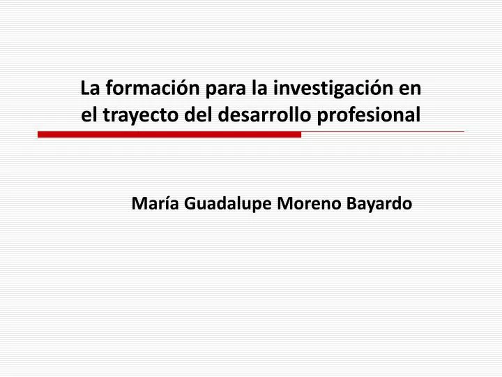 la formaci n para la investigaci n en el trayecto del desarrollo profesional