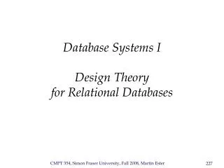 Database Systems I Design Theory for Relational Databases