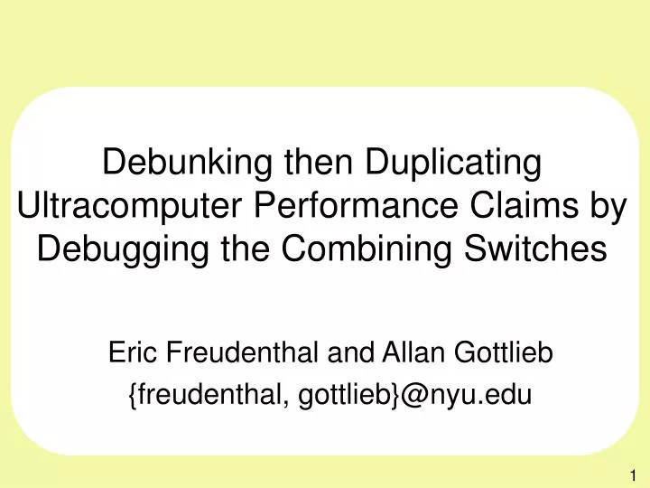 debunking then duplicating ultracomputer performance claims by debugging the combining switches