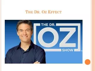 The Dr. Oz Effect