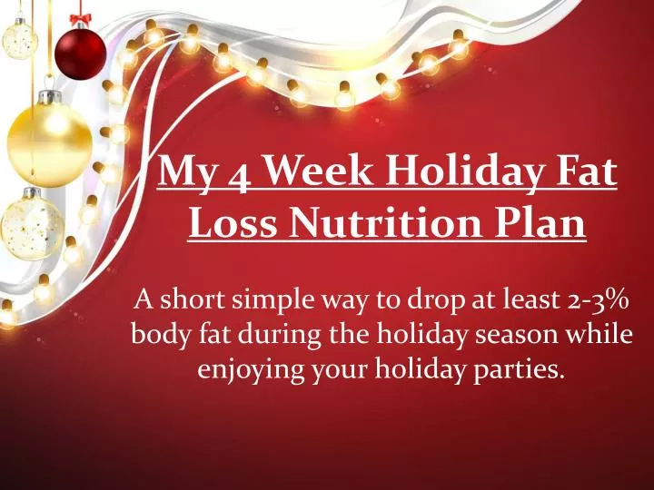 my 4 week holiday fat loss nutrition plan