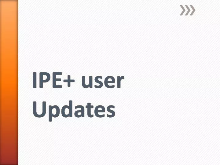 ipe user updates