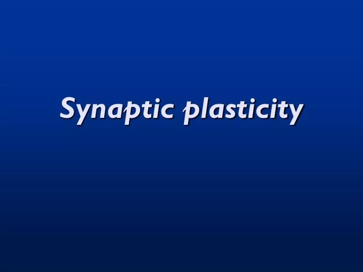 synaptic plasticity