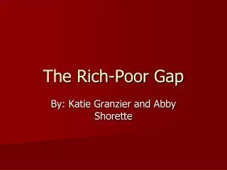 The Rich-Poor Gap