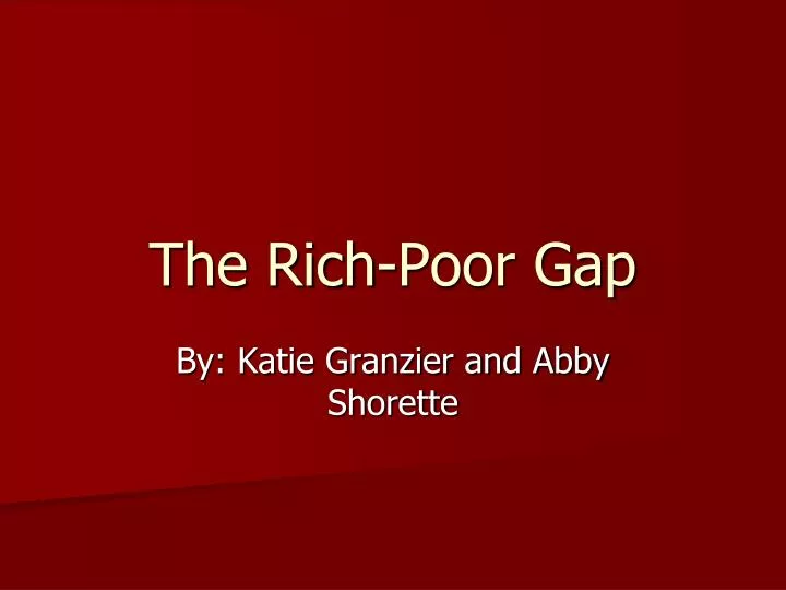 the rich poor gap