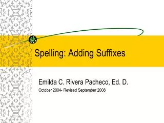 Spelling: Adding Suffixes