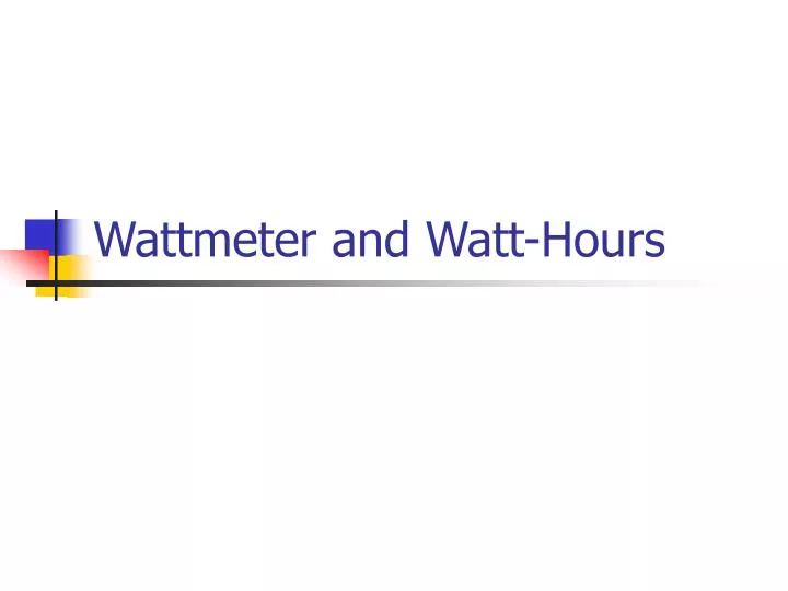 wattmeter and watt hours