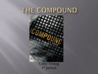 The Compound