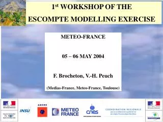 1 st WORKSHOP OF THE ESCOMPTE MODELLING EXERCISE