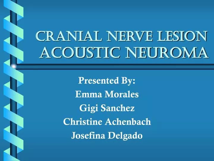 cranial nerve lesion acoustic neuroma