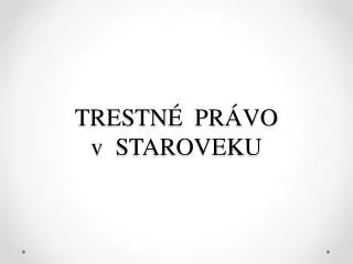 trestn pr vo v staroveku