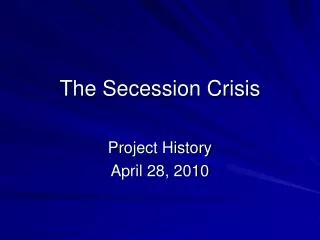 The Secession Crisis