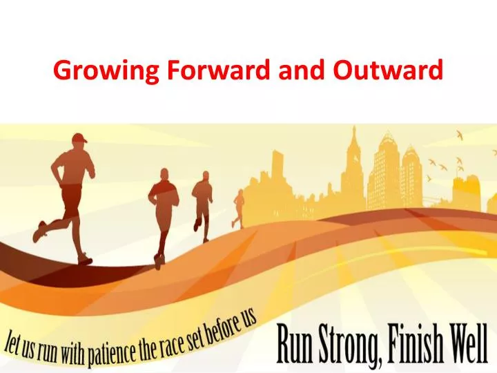 growing forward and outward
