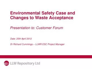 Environmental Safety Case and Changes to Waste Acceptance