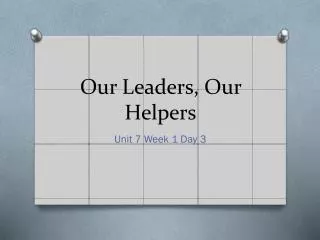 Our Leaders, Our Helpers