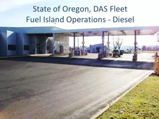 State of Oregon, DAS Fleet Fuel Island Operations - Diesel