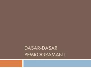 dasar dasar pemrograman i