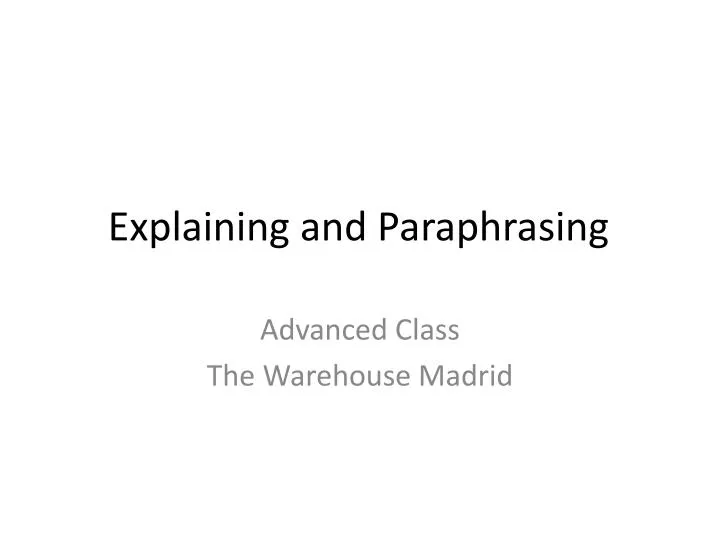 explaining and paraphrasing