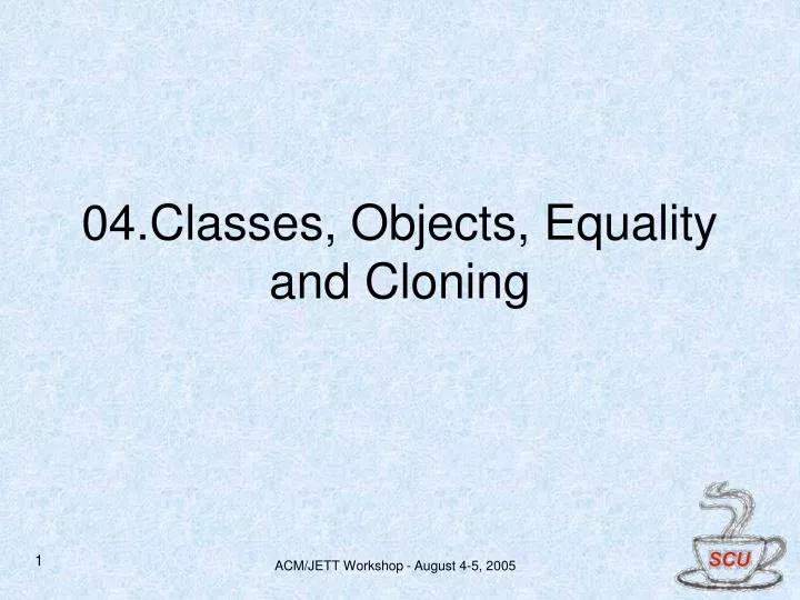 04 classes objects equality and cloning