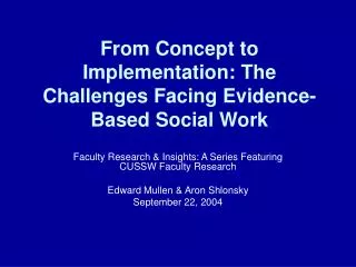 From Concept to Implementation: The Challenges Facing Evidence-Based Social Work