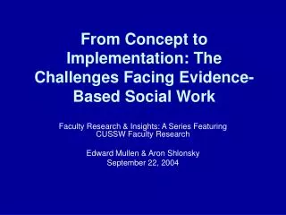 from concept to implementation the challenges facing evidence based social work