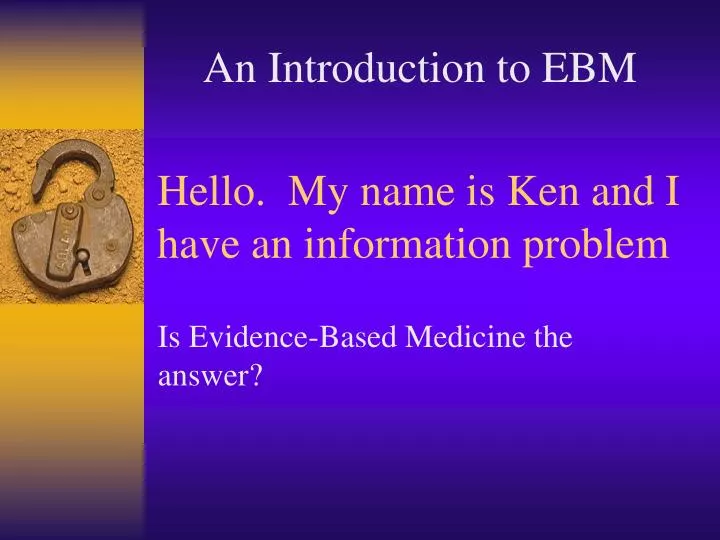 hello my name is ken and i have an information problem