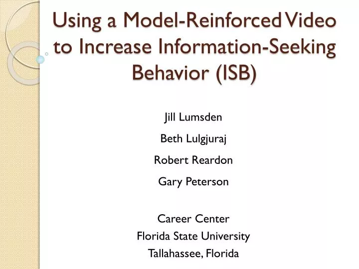 using a model reinforced video to increase information seeking behavior isb