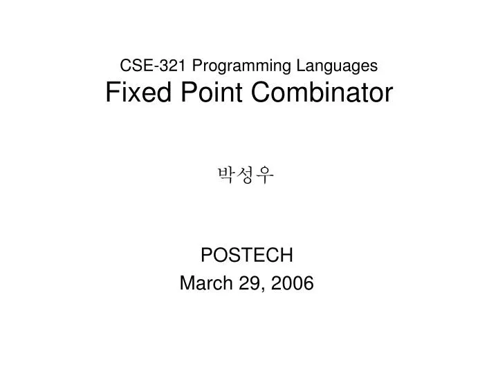 cse 321 programming languages fixed point combinator