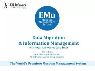 Data Migration &amp; Information Management with Royal Armouries Case Study