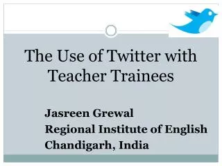 The Use of Twitter with Teacher Trainees