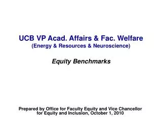 UCB VP Acad. Affairs &amp; Fac. Welfare (Energy &amp; Resources &amp; Neuroscience) Equity Benchmarks
