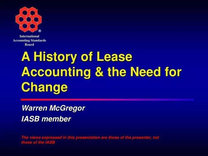 a history of lease accounting the need for change