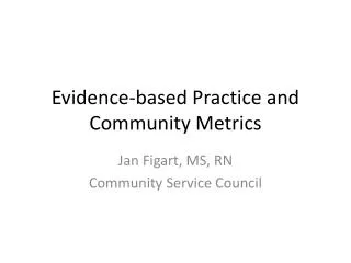 Evidence-based Practice and Community Metrics