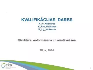 kvalifik cijas darbs k iv ns3kurss k rm ns3kurss k lg ns3kurss strukt ra noform ana un aizst v ana