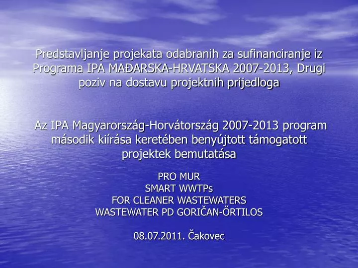 pro mur smart wwtps for cleaner wastewaters wastewater pd gori an rtilos 08 07 2011 akovec