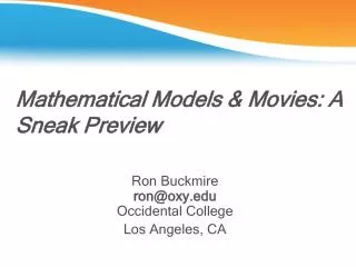 Mathematical Models &amp; Movies: A Sneak Preview